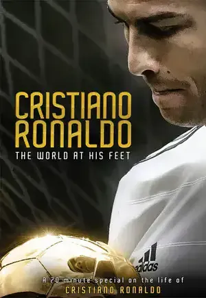 Cristiano Ronaldo "The World At His Feet"